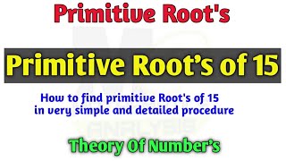 Primitive root of 15 | how to find primitive root of 15