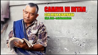 Download lagu CAHAYA INTAN - CEH IRFAN KEBAYAKAN mp3 Download lagu CAHAYA INTAN - CEH IRFAN KEBAYAKAN mp3