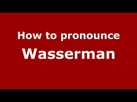 How to pronounce Wasserman