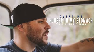 OverTime &quot;Hunger In My Stomach&quot; OFFICIAL VIDEO - Lyrics In Description