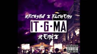 RackSBD ft. Z Ev Alchemy - It G Ma (Remix)