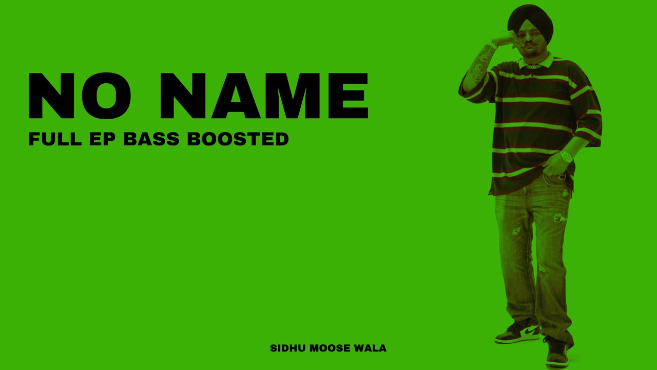 NO NAME FULL EP (BASS BOOSTED) Sidhu Moose Wala