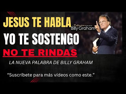 SIENTES QUE YA NO PUEDES MÁS, ¡ESCUCHA ESTE MENSAJE! MEJOR DISCURSO DE MOTIVACIÓN | Billy Graham...