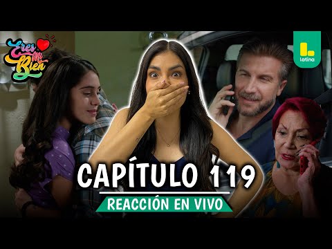 🟢 REACT ERES MI BIEN - CAPÍTULO 119 💕 MARTES 03 DE FEBRERO | LATINA EN VIVO