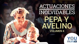 Actuaciones Inolvidables Pepa y Avelino  Volumen 4