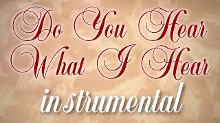 Do You Hear What I Hear (ft. Kelly Rowland - Instrumental w/ Background Vocals)