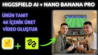 Yeni Nano Banana Pro: Higgsfield AI + Nano Banana ile 4K Reklam Videol