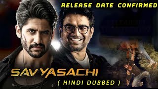 Savyasachi Hindi Dubbed Full Movie | Nagachaitanya , R Madhavan, Nidhi Agarwal| Release Date Confirm