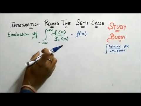 Integration Round the Semi- Circle -  Complex Pane II Residue Integration of Real Integrals Video