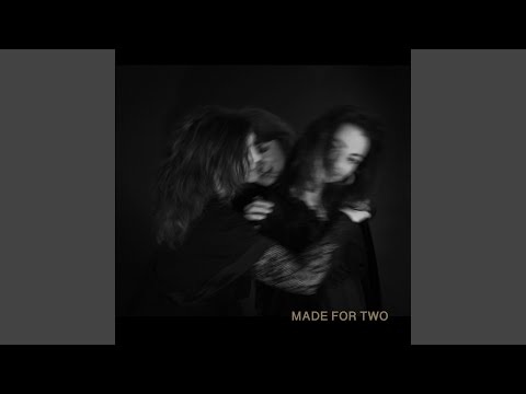 Made For Two