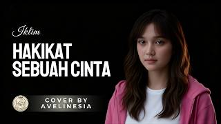 Download lagu Hakikat Sebuah Cinta - Iklim | Cover By Avelinesia (Akustik) mp3