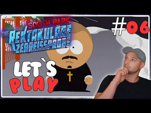 🦝 South Park - DIE REKTAKULÄRE ZERREISSPROBE - #06 Was ist dein Kryptonite, Arsch...Held? | LetsPlay