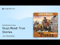 guys read true stories by jon scieszka · audiobook preview