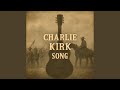 Charlie Kirk Song