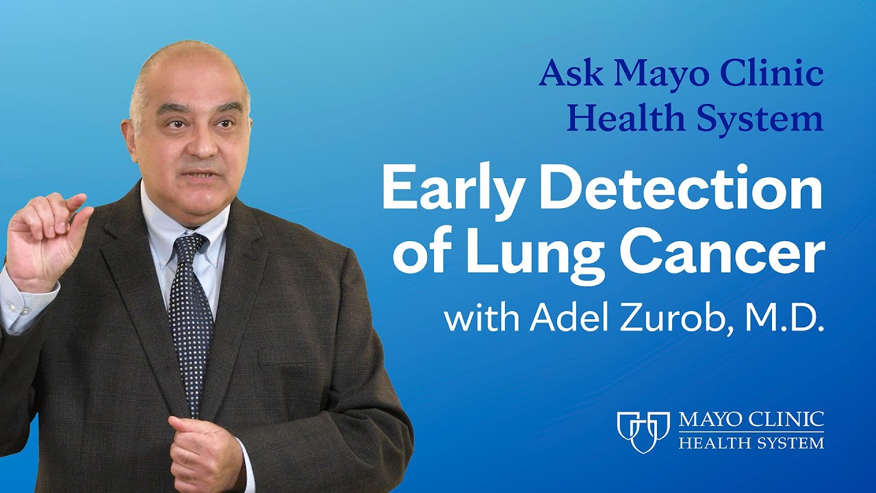 Lung Cancer – Early Detection: Ask Mayo Clinic Health System