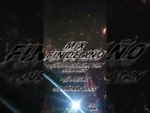 Mix Fin de Año - ( Que problema tan berraco - El pegao - El Pájaro Loco ) - Dj Jiménez