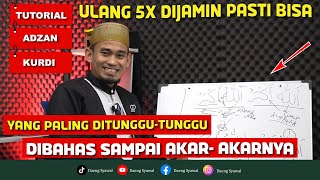 Download lagu Tutorial Adzan Kurdi | Dibahas Sangat Detail | Ulang 5x Dijamin Pasti Bisa | Part 1 || Daeng Syawal mp3
