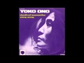 Yoko Ono featuring Plastic Ono Band "Yang Yang"