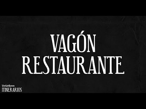 Vagón restaurante (con Ríe)
