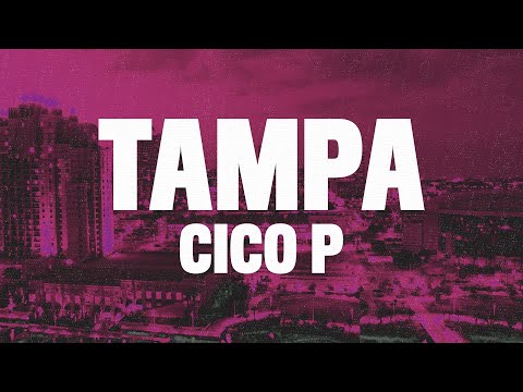 Cico P - Tampa (Lyrics) "that boy bad news he a menace to society"