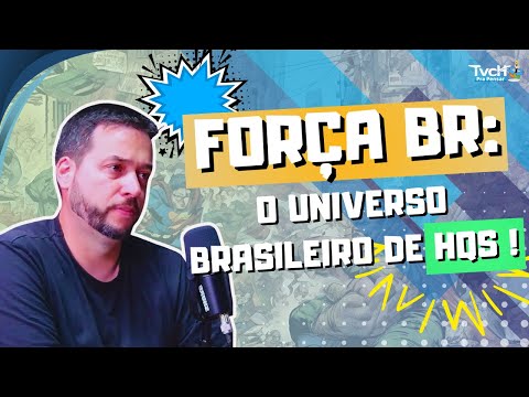 Força BR The New Era of Brazilian Heroes in Comics! - TVCH TO THINK ABOUT