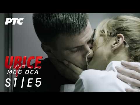 Ubice mog oca | Sezona 1 | Epizoda 5 (domaća serija)