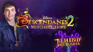 Descendants 2 | Mitchell Hope | Behind the Scenes