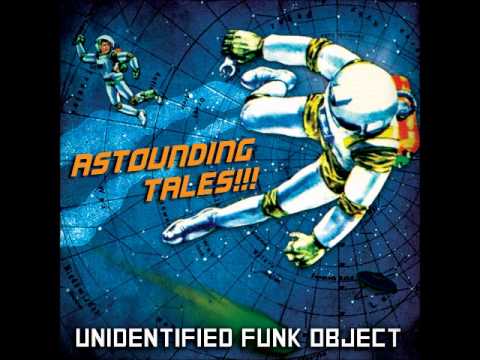 Unidentified Funk Object - Extraterrestrial
