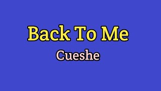 Cueshe - Back To Me (Lyrics Video)