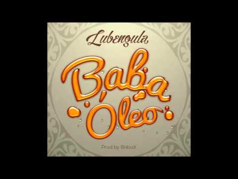 Lubengula - Baba Oleo (Prod.  by Baba X)