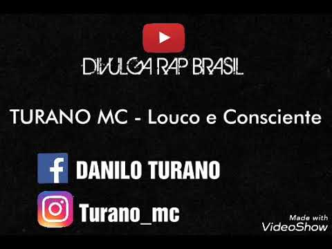 TURANO MC - Louco & Consciente 🎶