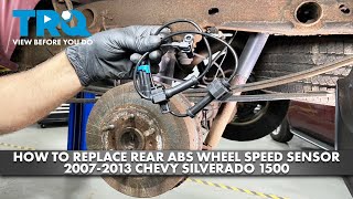 How to Replace Rear ABS Wheel Speed Sensor 2007-2013 Chevrolet Silverado 1500