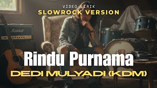 Download lagu 'SUMPAH MERINDING' Rindu Purnama - Dedi Mulyadi (KDM) | Aransement Slowrock Version  mp3