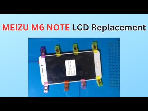 MEIZU M6 NOTE LCD REPLACEMENT