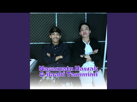 Nasamatu Hawak x iLaahi Tammimi + Ronan