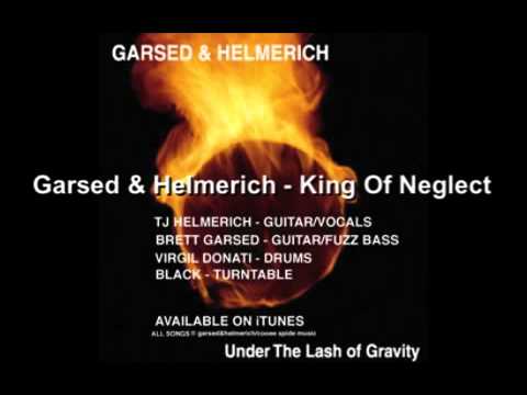 Garsed & Helmerich   King Of Neglect