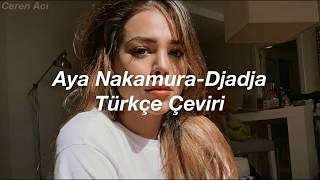 Aya Nakamura-Djadja Türkçe Çeviri