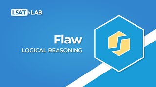 Flaw | LSAT Logical Reasoning