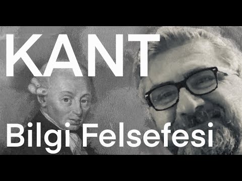 İmmanuel Kant'ın Bilgi Felsefesi