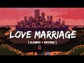 Love Marriage Preet Bandre Slowed Reverb 2019 Marathi Love Song Music Vibes