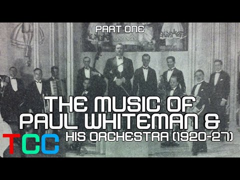 The Music of Paul Whiteman and his Orchestra (1920-27)