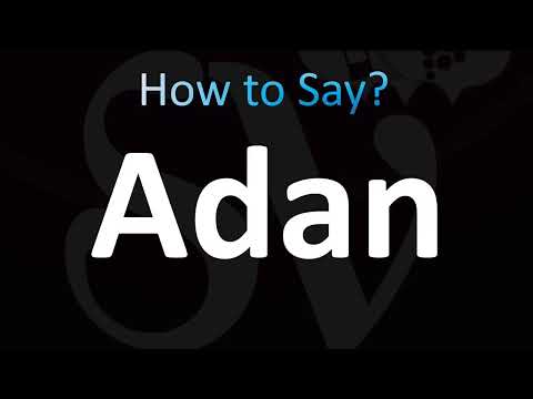 How to Pronounce Adan (CORRECTLY!)