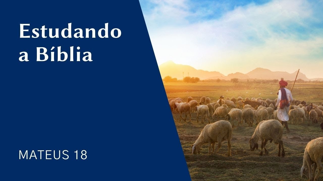 Estudando a Bíblia - Mateus 18