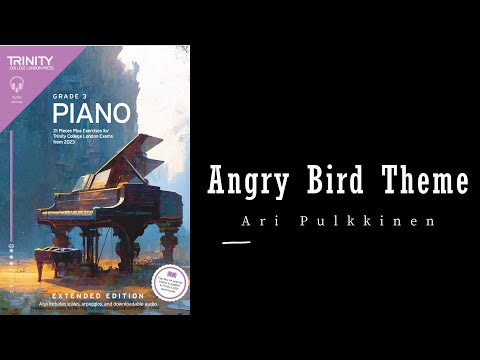 Angry Bird Theme by Ari Pulkkinen - Trinity Grade 3 piano exam pieces