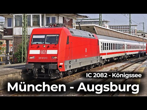 InterCity 2082 | Führerstandsmitfahrt: München Ost - Pasing - Augsburg | BR 101 – IC Königssee