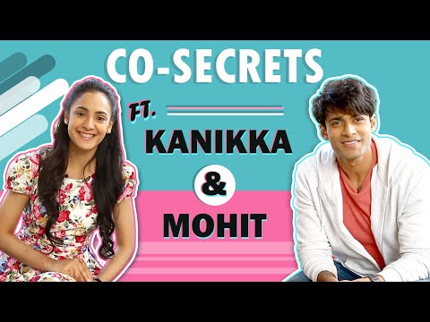 Mohit & Kanikka Spill Each Others Secrets | Nicknames, First Impression & More