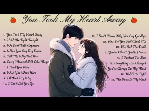 You Took My Heart Away🌸Songs Playlist🌻 Love Song🍃Official Music Video🍁Song Lyrics