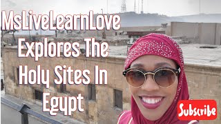 #EgyptianAdventures | Holy Sites in Egypt | Faith Moving Mountain | Hanging Church