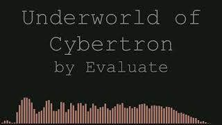 Underworld of Cybertron (Transformers Mercy) by Evaluate