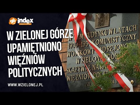 wZielonej.pl - W Zielonej Górze upamiętniono więźniów politycznych